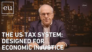 Economic Update The US Tax System Designed For Economic Injustice [upl. by Ladnor208]