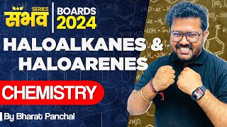 Haloalkanes and Haloarenes Class 12 🔥😨  One Shot  Class 12 Chemistry Chapter 6  Boards 2024 [upl. by Olly]