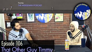 quotLaugh Factory Experiencequot  Ep 106 thatotherguytimmytm3447  The Middleman Podcast [upl. by Elberta]