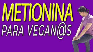 Fuentes vegetales para Metionina Dónde encontrar la Metionina si eres vegan [upl. by Reffinej663]