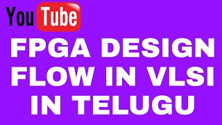 VLSI amp FPGA DESIGN FLOWIN TELUGUIN VLSI [upl. by Persson660]