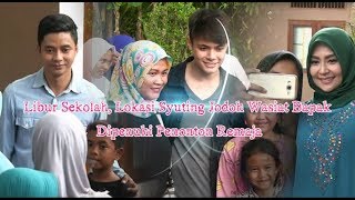 Libur Sekolah Banyak Remaja Datang ke Lokasi Syuting Jodoh Wasiat Bapak [upl. by Eellac]