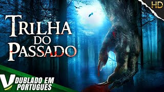 TRILHA DO PASSADO  FILME DE AÇÃO COMPLETO DUBLADO EM PORTUGUÊS [upl. by Eadahc]