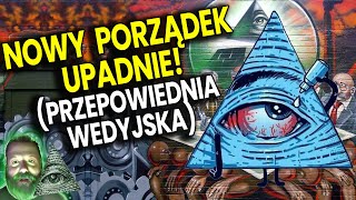 Nowy Porządek Świata UPADNIE Przepowiednia Wedyjska Jest OPTYMISTYCZNA  Analiza Ator Polska Świat [upl. by Leiso]