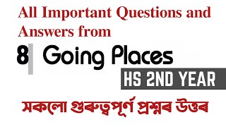 All Important Questions and Answers quotGOING PLACESquot  HS 2nd Year  Class XII AHSEC  YOU CAN LEARN [upl. by Aleece]