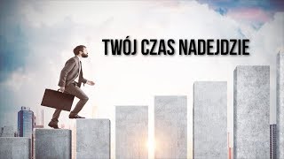 Twój czas nadejdzie  film motywacyjny [upl. by Puduns]