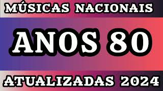 Musicas Antigas Nacionais Do Anos 80 ᴴᴰ [upl. by Efi]