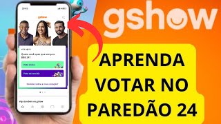 COMO VOTAR NO BBB 24  COMO VOTAR NO PAREDÃO BBB 24 Gshow [upl. by Fricke]