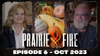 Prairie Fire  Episode 6  October 2023 [upl. by Yrret]