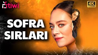 Sofra Sırları  Demet Evgar  Türkçe Dram Filmi 4K  Tiwi [upl. by Shaeffer]