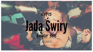 Cypis  Jadą Świry Biggy See Remix [upl. by Brader812]