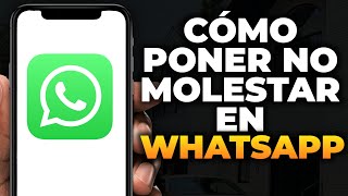 Cómo activar el modo quotNo molestarquot en Whatsapp 2024 [upl. by Bundy]