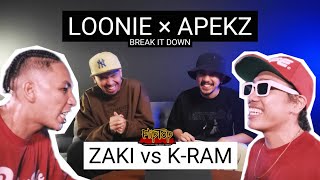 LOONIE × APEKZ  BREAK IT DOWN Rap Battle Review E293  FLIPTOP ZAKI vs KRAM [upl. by Kermie]