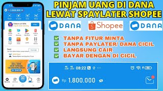 Pinjam Saldo DANA dari Spaylater  Cara Pinjam Uang di Shopee ke DANA [upl. by Swithbert]