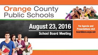 OCPS  20160823 School Board Meeting [upl. by Seditsira]