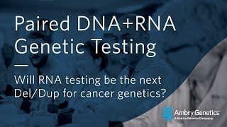 Will RNA testing be the next DelDup for Clinical Genetics  Webinar  Ambry Genetics [upl. by Somar]