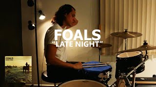 Foals  Late Night Drum cover [upl. by Elleraj]