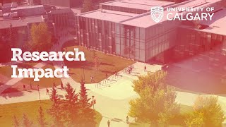 Research Impact at UCalgary [upl. by Ahsap]