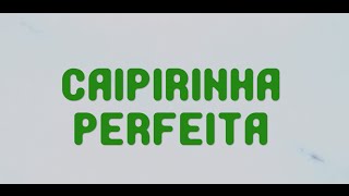 Como fazer a caipirinha perfeita e o mito do amargor [upl. by Bethezel]