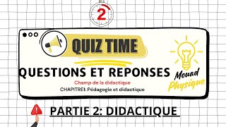 La vidéo 2 partie 2 didactique Questions et Réponses quotCHAPITRE1 Pédagogie et didactiquequot [upl. by Dodie506]