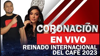 EN VIVO REINADO INTERNACIONAL DEL CAFÉ 2024 [upl. by Arianie]