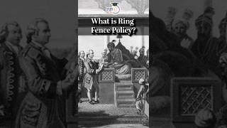 What is Ring Fence Policy india history ringfence bengal eastindiacompany maratha hyderabad [upl. by Nered]