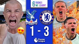 6 Things We Learnt From CRYSTAL PALACE 13 CHELSEA [upl. by Yelrebma]