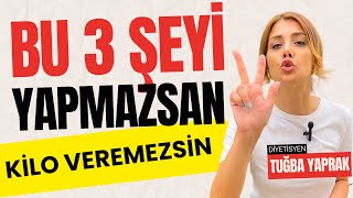 ZAYIFLAMAYI ENGELLEYEN 3 DÜŞMAN  DİYETİSYEN TUĞBA YAPRAK [upl. by Eidnam]