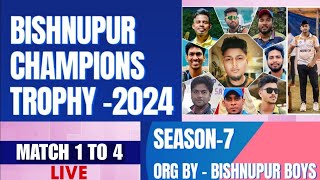 BISHNUPUR CHAMPIONS TROPHY 2024 SEASON 7 LIVE MATCH 1 TO 4 [upl. by Zach]