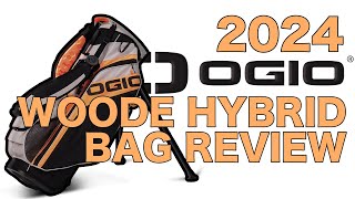 2024 OGIO WOODÈ HYBRID BAG REVIEW  The Perfect Stand Bag [upl. by Cirde]