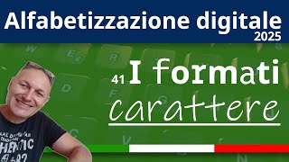 41 Tutti i dettagli della formattazione dei caratteri  Alfabetizzazione Digitale 2025 AssMaggiolina [upl. by Sofko900]