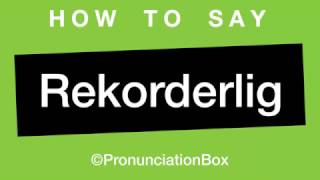 How To Say Rekorderlig [upl. by Flss904]