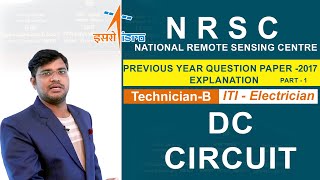 ISRONRSC Technician BITI Electrician Previous Year Question Paper 2017 Explanation DC Circuit [upl. by Bough]