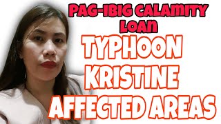 TYPHOON KRISTINEAFFECTED AREAS 80 LOANABLE AMOUNT sa pagibig calamity loan [upl. by Fricke79]