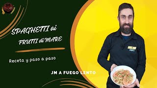 SPAGHETTI ai FRUTTI di MARE ✩ Receta y paso a paso  JM a Fuego Lento [upl. by Dowd490]