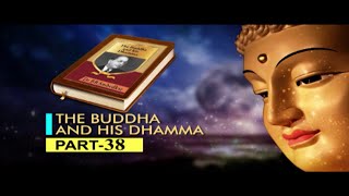 BUDDHA AND HIS DHAMMA PART 38 [upl. by Ancel]