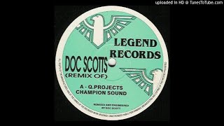 Q Project  Champion Sound Doc Scott Remix [upl. by Tally]