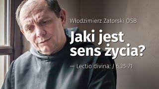 Jaki jest sens życia Lectio divina J 63571 [upl. by Aynot]