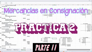 PRÁCTICA 2  MERCANCÍAS EN CONSIGNACIÓN  PARTE 2 [upl. by Vange]