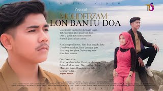 Mohderzam  Lon Bantu Doa  Official Music Video [upl. by Landahl]