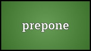 Prepone Meaning [upl. by Mian]