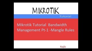 Mikrotik Tutorial  Bandwidth Management Pt 1 Mangle Rules [upl. by Itsirhc]