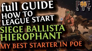 POE 325  LEAGUE START GUIDE FOR SIEGE BALLISTA  COMPLETE GUIDE  ENJOY A GREAT STARTER BUILD [upl. by Nnaeirrac837]