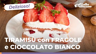 TIRAMISÙ con FRAGOLE e CIOCCOLATO BIANCO BUONO DA PAURA 😍🍓 e SENZA UOVA 😋 [upl. by Sonstrom]