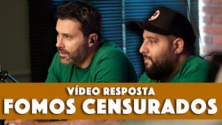 VÍDEO RESPOSTA  FOMOS CENSURADOS [upl. by Jovia]