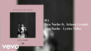 BIA ft Ariana Grande  Esta Noche Studio Version Lyrics Video [upl. by Waine]