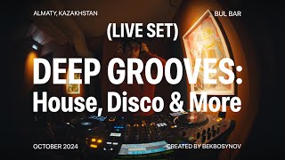 Deep Grooves House Disco amp More  Live Set  Bul Bar  Bekbosynov [upl. by Ahsilrac]