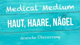 Anthony William quotGESUNDHEIT VON HAUT HAAREN amp NÄGELNquot deutsche Übersetzung [upl. by Leahcimnaes]