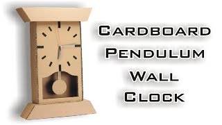 How to Make Wall Mounted Pendulum Clock Using Cardboard [upl. by Lorne669]