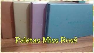 Resenha Paletas MISS RÔSE [upl. by Ellehsyt]